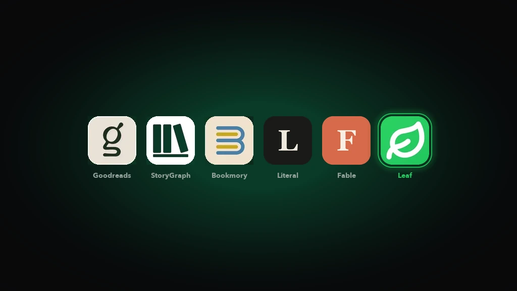 App icons for Goodreads, StoryGraph, Bookmory, Literal, Fable and Leaf on a dark green background